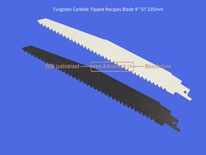 China Tungsten Carbide Tipped Recipes Blade 9&quot;-5T 225mm，Reciprocating，Power Tools wholesale
