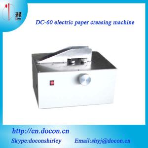 China DC-60 electric creasing machine wholesale