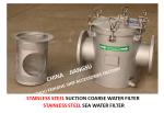 STAINLESS STEEL SEAWATER FILTER AT THE INLET OF DAILY FRESH WATER PUMP /