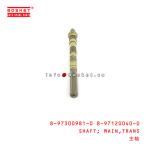 8-97300981-0 8-97120040-0 Transmission Main Shaft 8973009810 8971200400 For