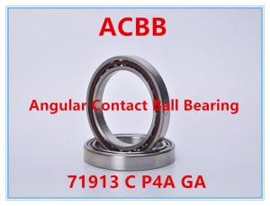 China 71913 C P4A GA Angular Contact Ball 13000RPM-15000RPM wholesale