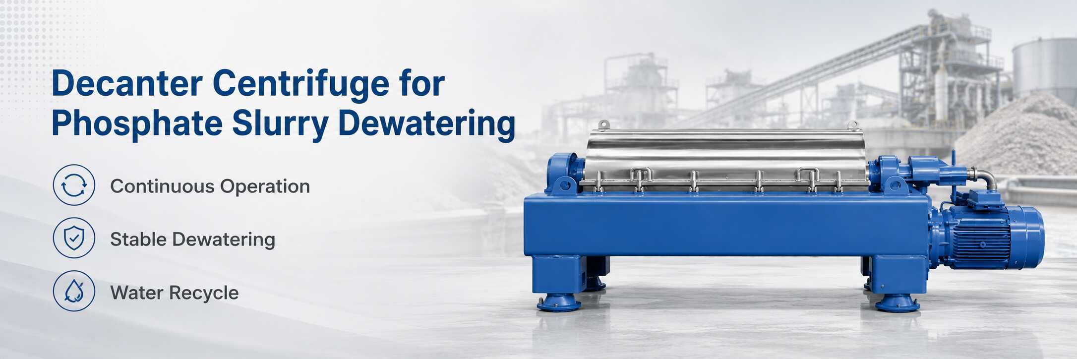 Decanter Centrifuge for Phosphate Slurry Dewatering